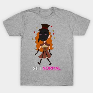 Still Normal T-Shirt